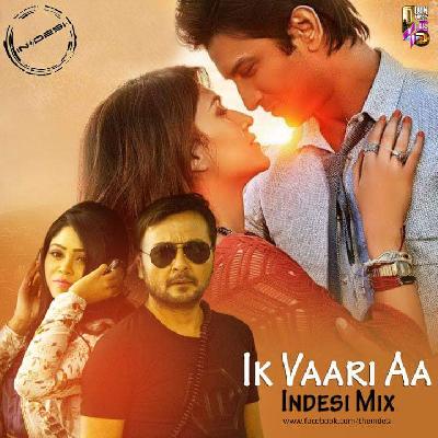 Ek Vaari Aa - Indesi Remix